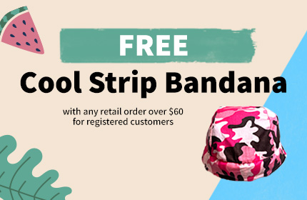 FREE - Cool Strip Bandana - with retail order over $60 for registered customers.