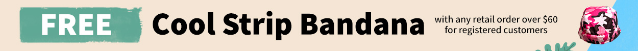 FREE - Cool Strip Bandana - with retail order over $60 for registered customers.