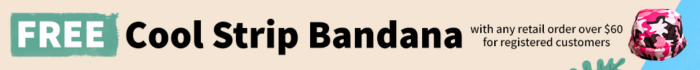 FREE - Cool Strip Bandana - with retail order over $60 for registered customers.