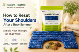 How to Reset Your Shoulders After a Busy Summer: Simple Heat Therapy Tips That Work